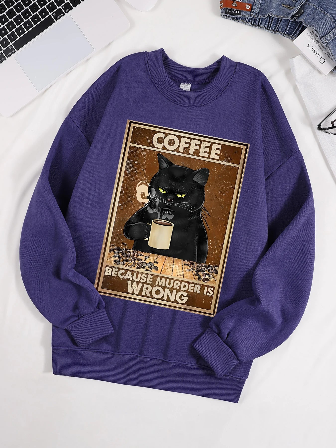 Coffee Because Murder Is Wrong Printed Sweatshirt