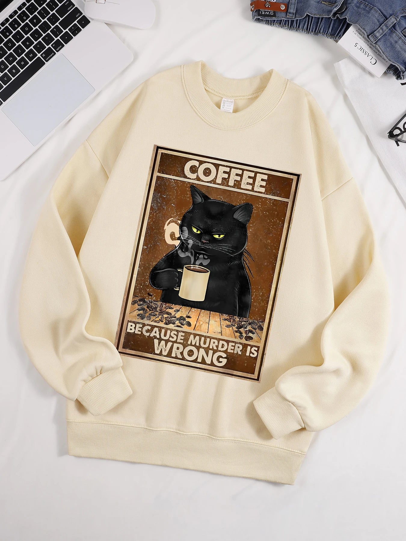 Coffee Because Murder Is Wrong Printed Sweatshirt