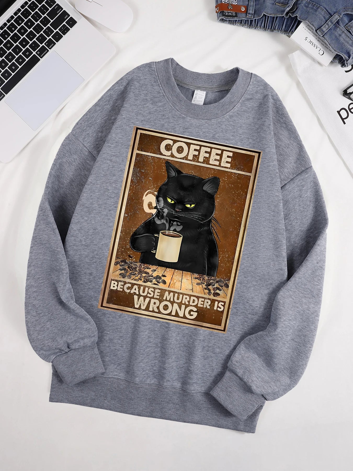 Coffee Because Murder Is Wrong Printed Sweatshirt