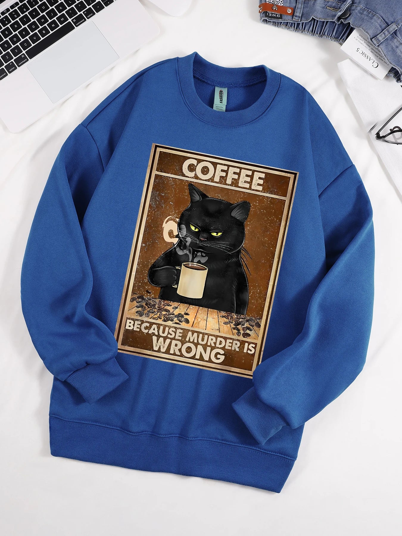 Coffee Because Murder Is Wrong Printed Sweatshirt