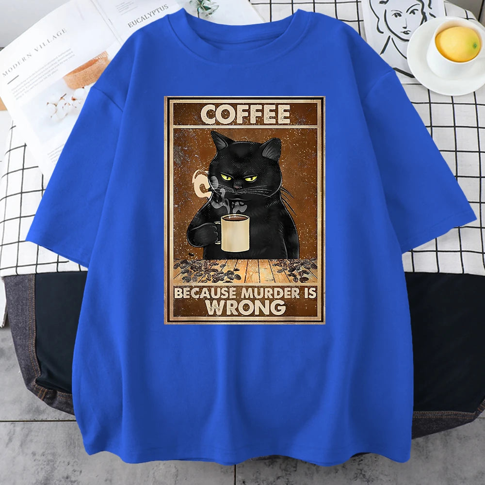 Coffee Because Murder Is Wrong T-shirt