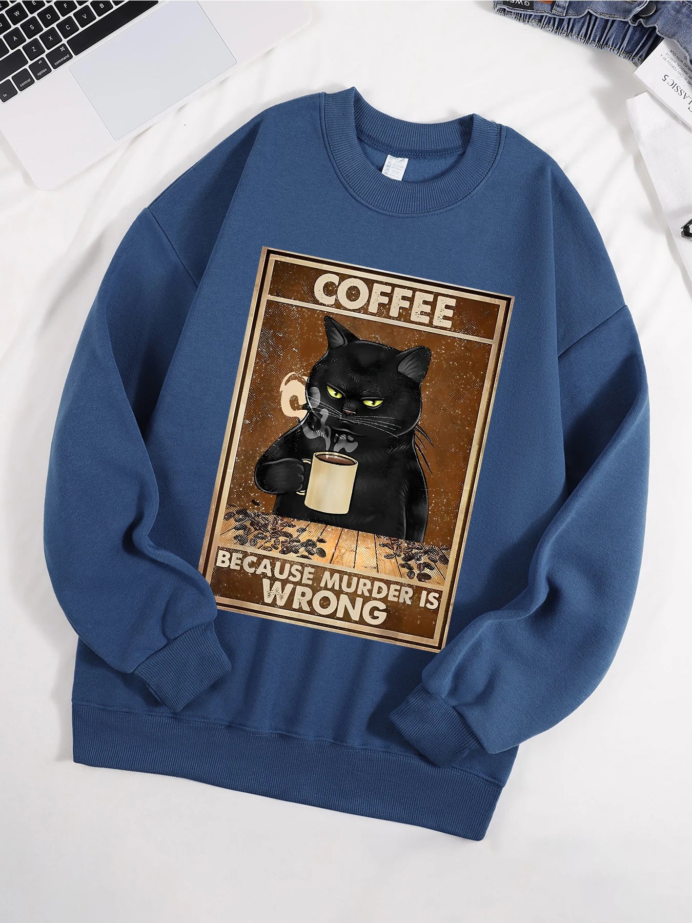 Coffee Because Murder Is Wrong Printed Sweatshirt