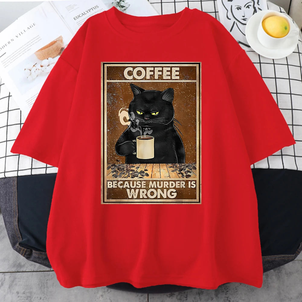 Coffee Because Murder Is Wrong T-shirt