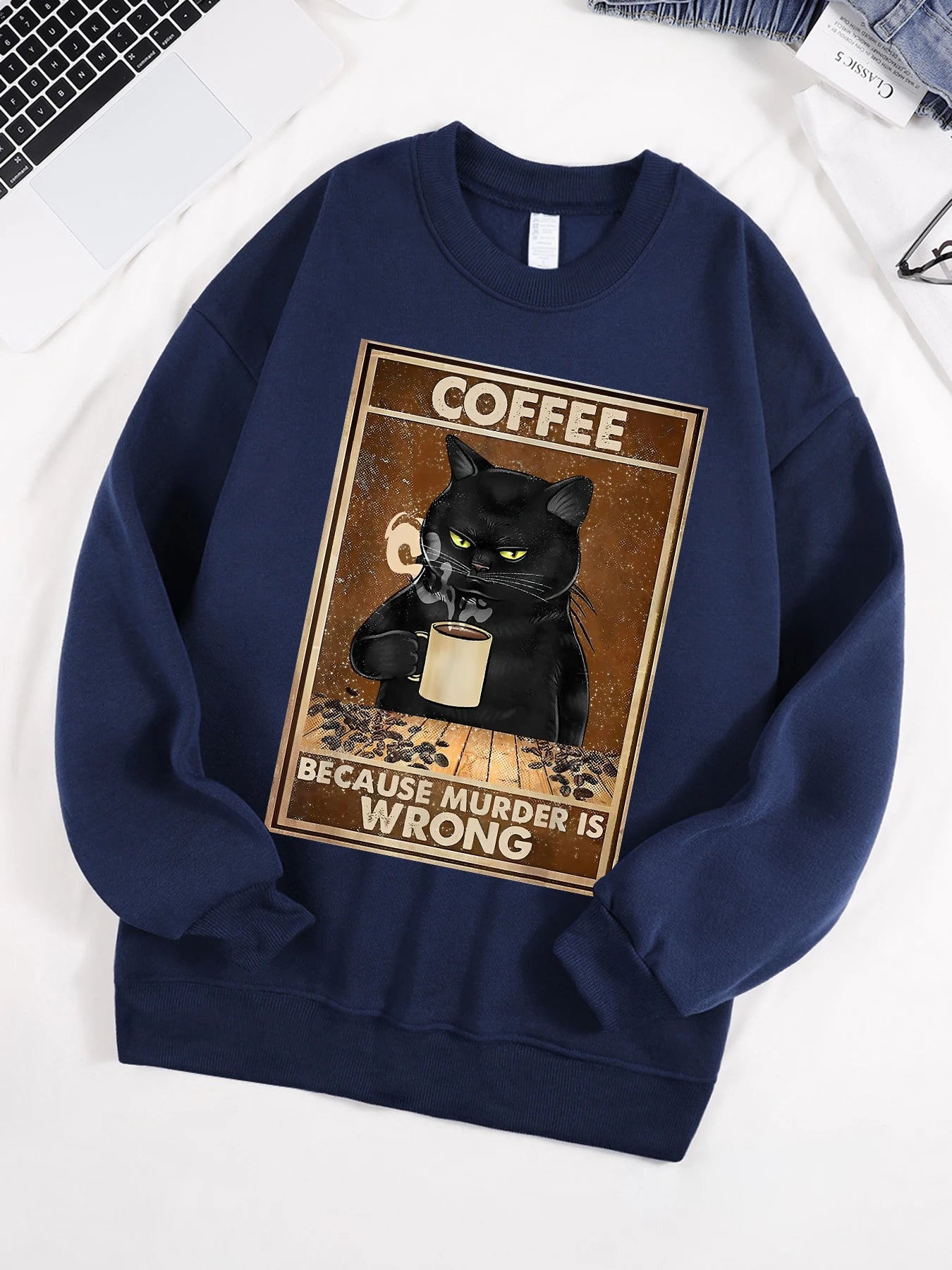 Coffee Because Murder Is Wrong Printed Sweatshirt